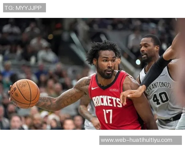 得州德比来袭马刺火箭同场竞技争夺胜利荣耀